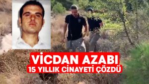 Vicdan azabı, 15 yıllık cinayeti çözdü