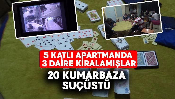 Apartmanı kumarhaneye çeviren 20 kişi suç üstü yakalandı