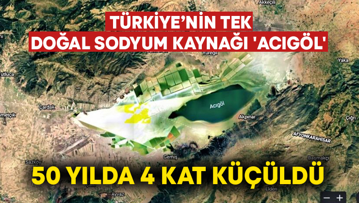 Türkiye’nin tek doğal sodyum kaynağı ‘Acıgöl’ 50 yılda 4 kat küçüldü