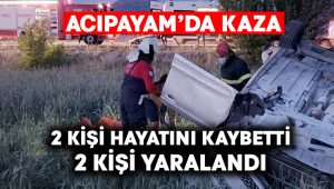 Acıpayam’da trafik kazası: 2 ölü, 2 yaralı