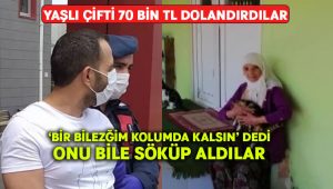 Yaşlı kadın: ‘Bir bileziğim kolumda kalsın’ dedi.. O bileziği bile söküp aldılar