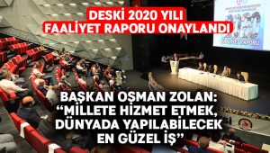 DESKİ 2020 yılı faaliyet raporu onaylandı