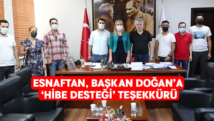 Hibe desteği alan esnaflardan Başkan Doğan’a teşekkür ziyareti