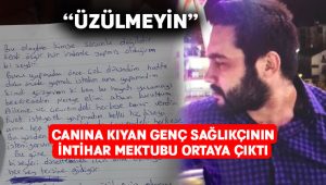 Canına kıyan genç sağlıkçının intihar mektubu ortaya çıktı