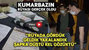 Kumarbazın rüyası gerçek oldu