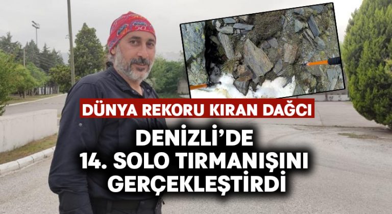 Dünya rekoru kıran dağcı, Denizli’de 14. solo tırmanışını gerçekleştirdi