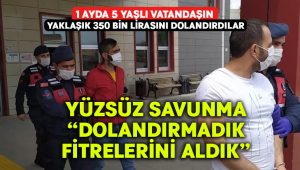 Yaşlıları hedef alan dolandırıcıdan yüzsüz savunma;“Dolandırmadık, Fitrelerini aldık”