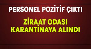 Korona ziraat odasını kapattı