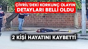 Çivril’deki korkunç olayın detayları belli oldu.. 2 kişi hayatını kaybetti