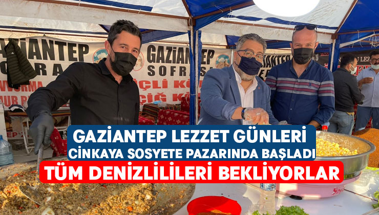 Gaziantep Lezzet Günleri Cinkaya Sosyete Pazarında Başladı