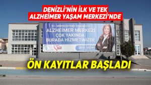 Denizli’nin İlk Ve Tek Alzheimer Yaşam Merkezi’nde Ön Kayıtlar Başladı