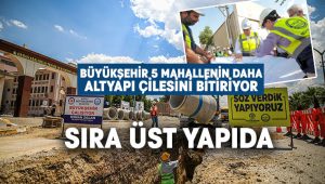 Büyükşehir 5 mahallenin daha altyapı çilesini bitiriyor