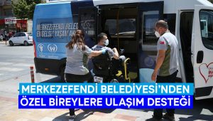 Merkezefendi Belediyesi’nden özel bireylere ulaşım desteği