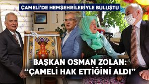 Başkan Osman Zolan Çameli’de hemşehrileriyle buluştu