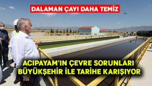 Acıpayam’ın çevre sorunları Büyükşehir ile tarihe karışıyor