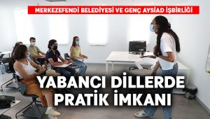 Merkezefendi Belediyesi’nden Yabancı Dillerde Pratik İmkanı