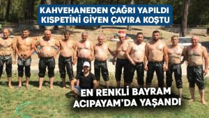 Kahvehaneden çağrı yapıldı, kıspetini giyen çayıra koştu