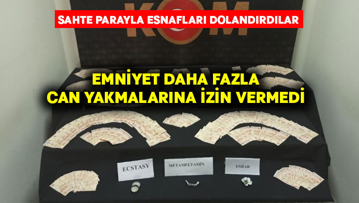 Sahte parayla alışveriş yapan çete yakalandı