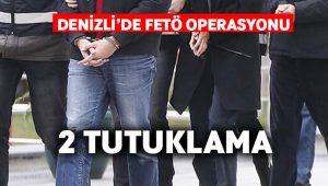 Denizli’de FETÖ operasyonunda 2 tutuklama