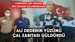 Dolandırılan 90 yaşındaki Ali Karakılıç’ın yüzünü Çal Zabıtası güldürdü