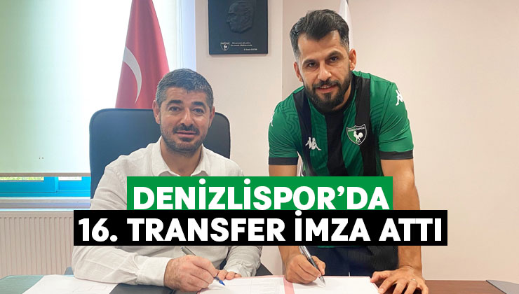 Denizlispor 16. transferine imza attırdı