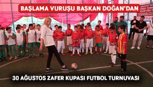 30 Ağustos Zafer Kupası Futbol Turnuvası Başladı