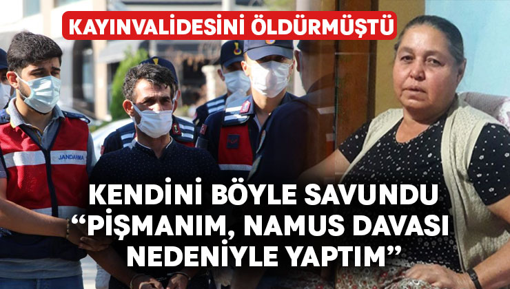 Kayınvalidesini öldüren damat: “Pişmanım, namus davası nedeniyle yaptım”