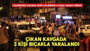 8 aracın hasar gördüğü kazada bir de bıçaklama