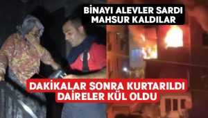 Binayı saran alevler arasında kalan kadın dakikalar sonra kurtarıldı