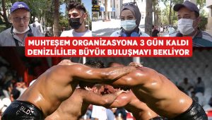 Denizlililer Büyük Buluşmayı Bekliyor