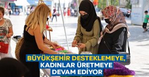 Denizli Büyükşehir desteklemeye, kadınlar üretmeye devam ediyor!