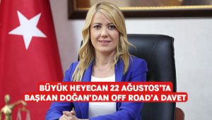 Başkan Doğan’dan Off Road’a Davet