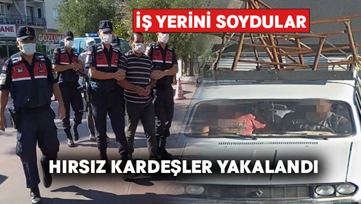 Hırsız kardeşler yakayı ele verdi