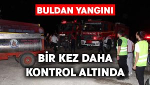 Buldan yangını yeniden kontrol altında