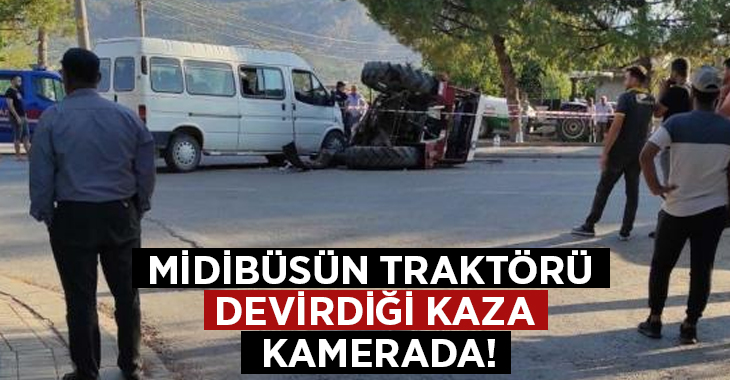 Midibüsün traktörü devirdiği kaza kamerada!