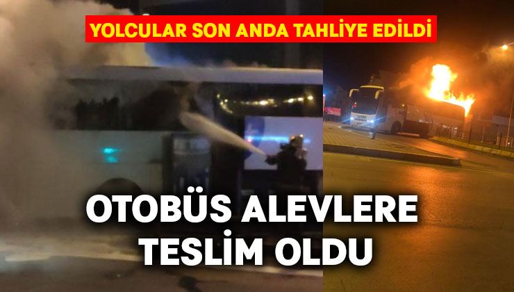 Yolcu otobüsü alevlere teslim oldu