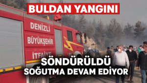 Buldan yangını söndürüldü.. Soğutma çalışmaları devam ediyor