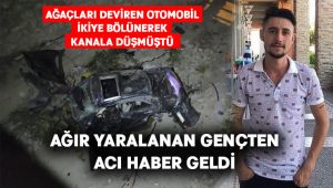 Kazada ağır yaralanan gençten acı haber geldi