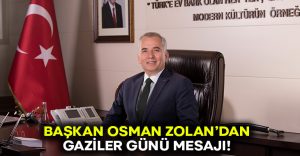 Başkan Zolan’dan Gaziler Günü mesajı