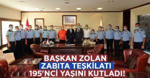 Başkan Zolan Zabıta teşkilatı 195’nci yaşını kutladı!