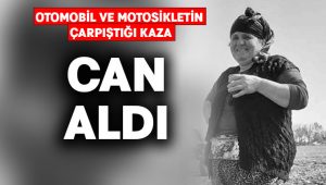 Otomobil ve motosikletin çarpıştığı kaza can aldı