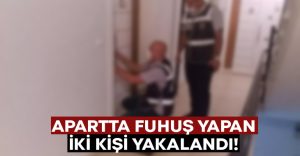 Denizli’de apartta fuhuş yapan iki kişi yakalandı!