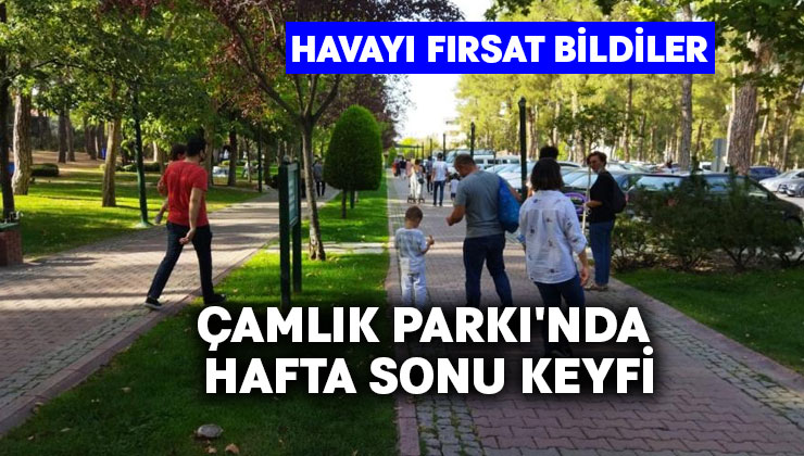 Çamlık Parkı’nda hafta sonu yoğunluğu