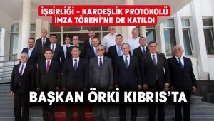 Başkan Örki Kıbrıs’ta