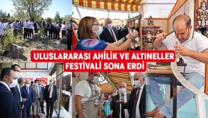 Uluslararası Ahilik ve Altıneller Festivali sona erdi