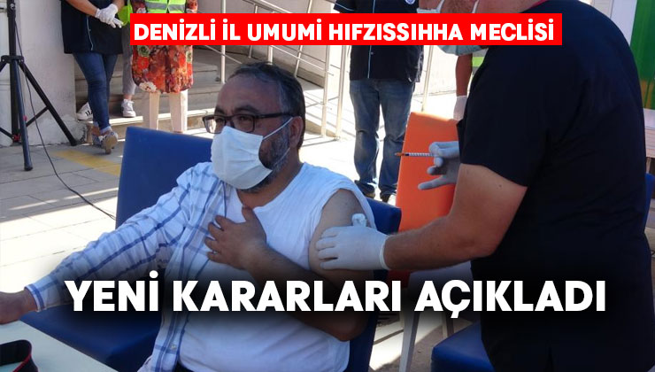 Denizli İl Umumi Hıfzıssıhha Meclisi yeni kararları duyurdu