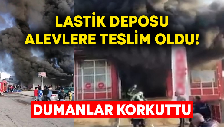 Lastik deposu alevlere teslim oldu! Dumanlar korkuttu