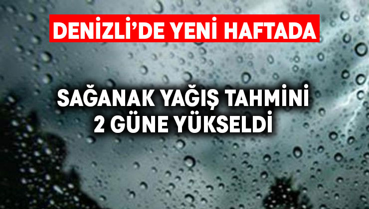 Yeni haftada yağışlı hava tahmini 2 güne yükseldi