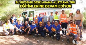 Büyükşehir DESKİ Arama-Kurtarma ekibi eğitimlerine devam ediyor