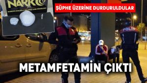 Şüphe üzerine durdurulan şahıslardan metamfetamin çıktı